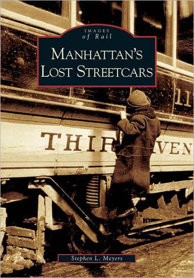 Manhattans Lost Streetcars Book